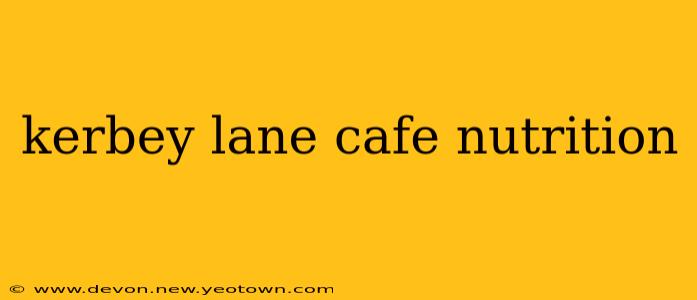 kerbey lane cafe nutrition