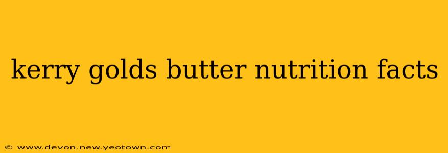 kerry golds butter nutrition facts
