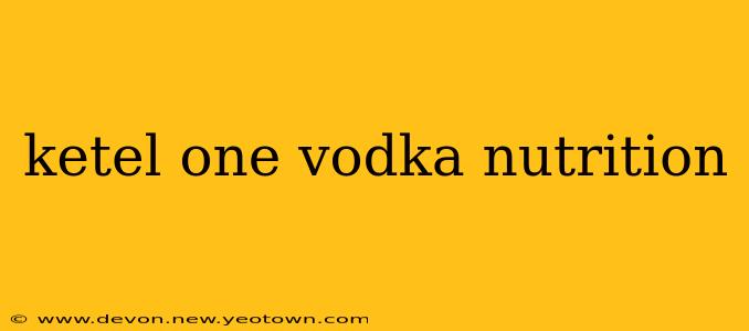 ketel one vodka nutrition