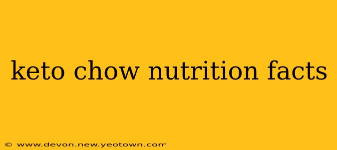 keto chow nutrition facts