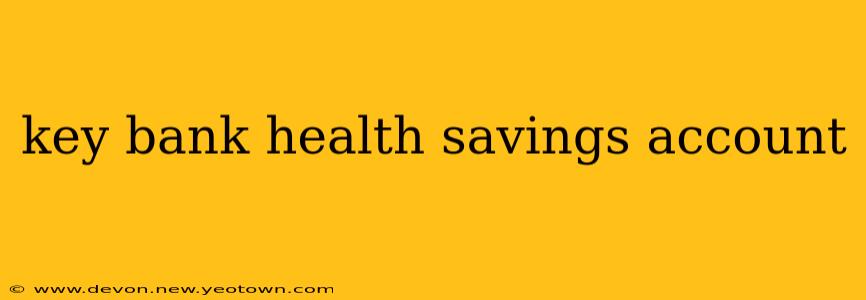 key bank health savings account