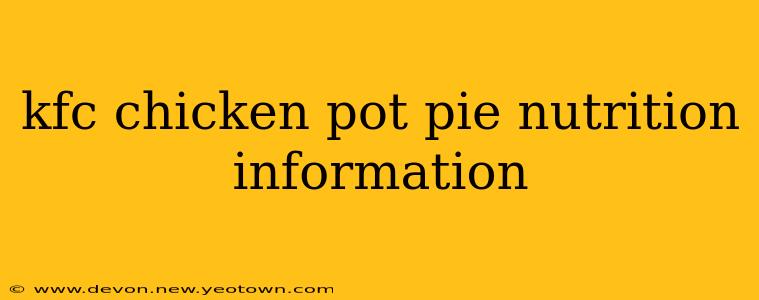 kfc chicken pot pie nutrition information