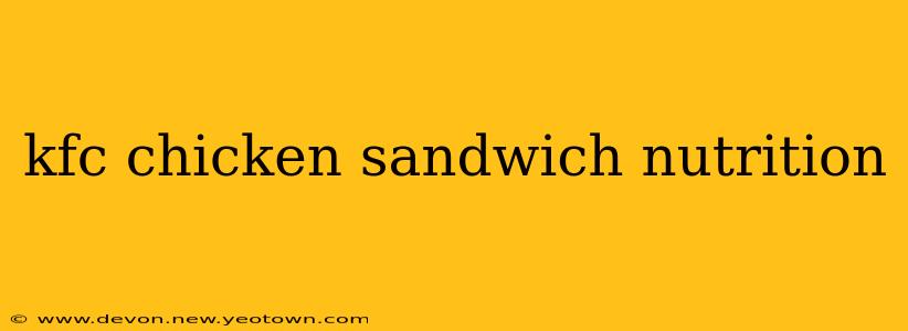 kfc chicken sandwich nutrition
