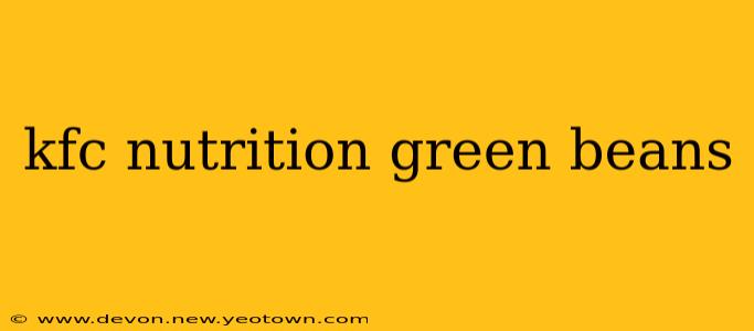 kfc nutrition green beans