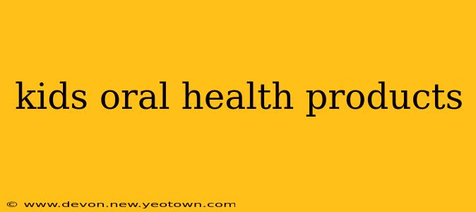 kids oral health products