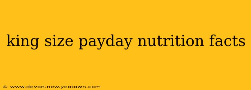 king size payday nutrition facts
