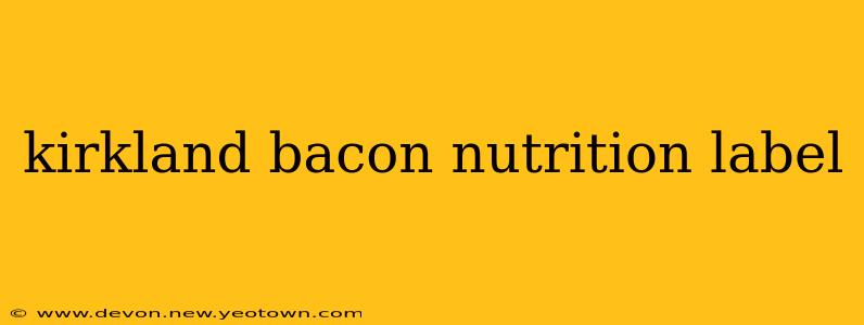 kirkland bacon nutrition label
