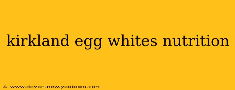 kirkland egg whites nutrition
