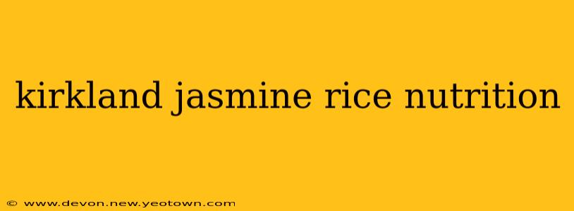 kirkland jasmine rice nutrition