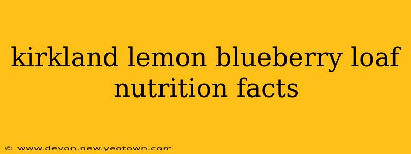 kirkland lemon blueberry loaf nutrition facts
