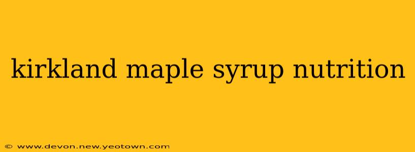 kirkland maple syrup nutrition