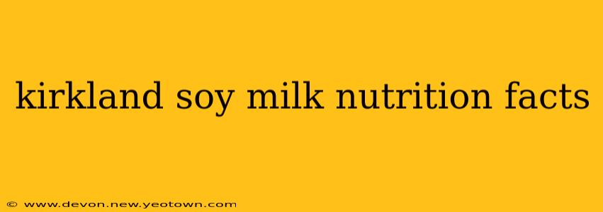 kirkland soy milk nutrition facts