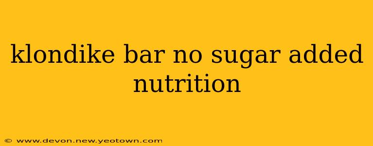 klondike bar no sugar added nutrition