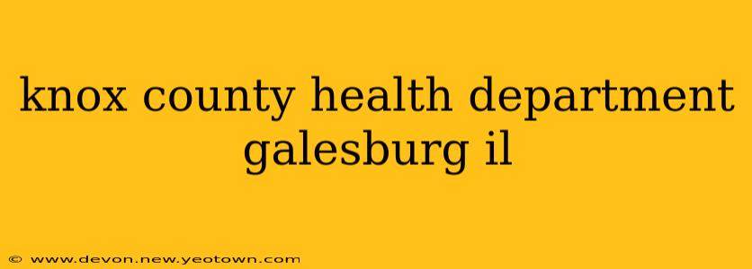 knox county health department galesburg il