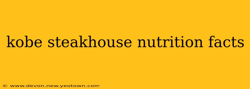 kobe steakhouse nutrition facts