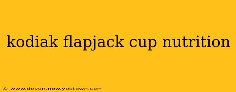 kodiak flapjack cup nutrition