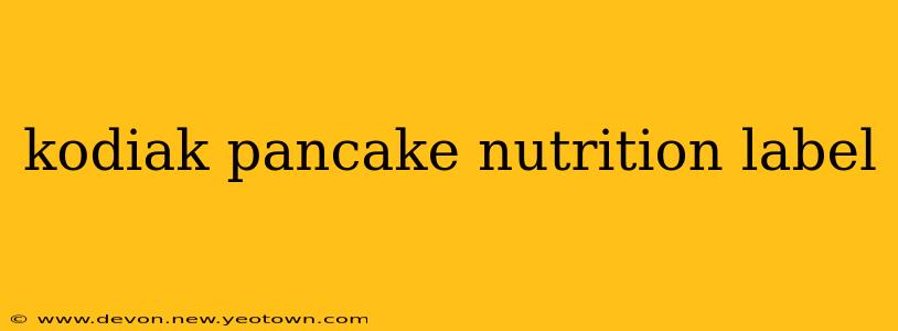 kodiak pancake nutrition label