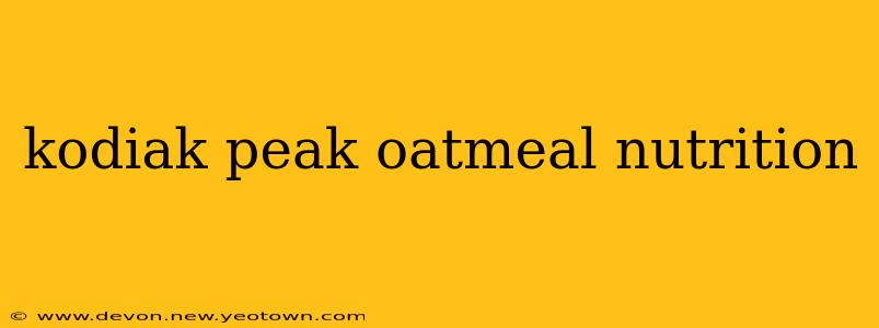 kodiak peak oatmeal nutrition
