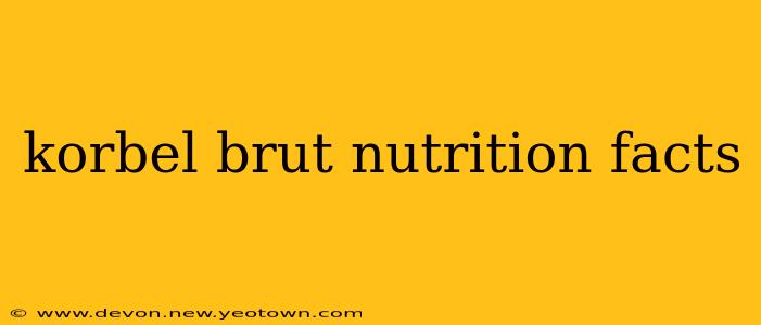 korbel brut nutrition facts