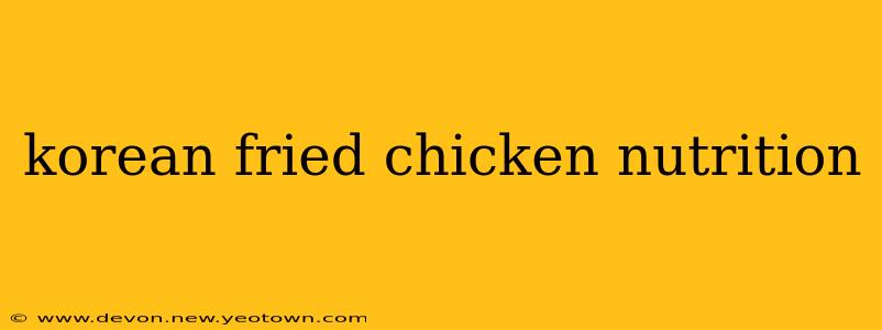 korean fried chicken nutrition