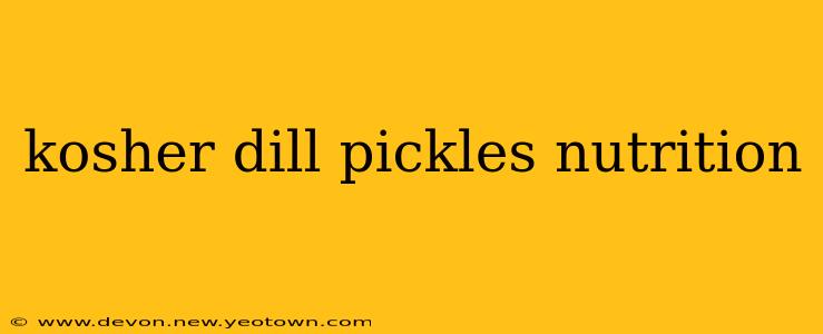 kosher dill pickles nutrition