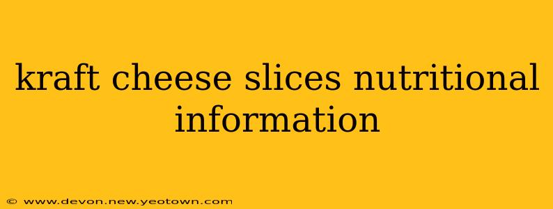 kraft cheese slices nutritional information