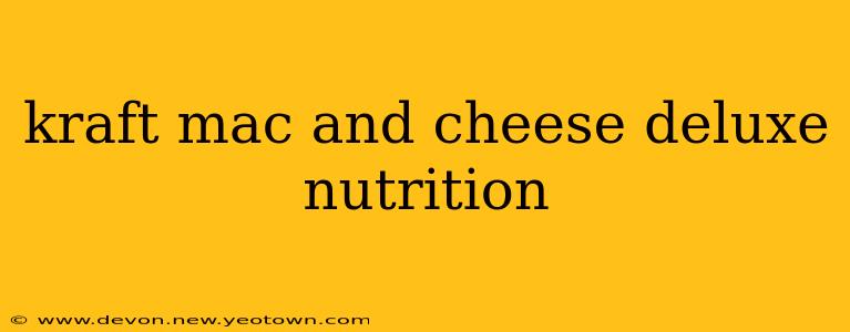 kraft mac and cheese deluxe nutrition