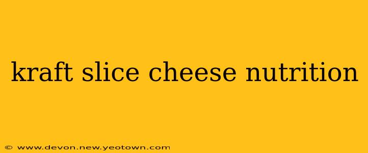 kraft slice cheese nutrition