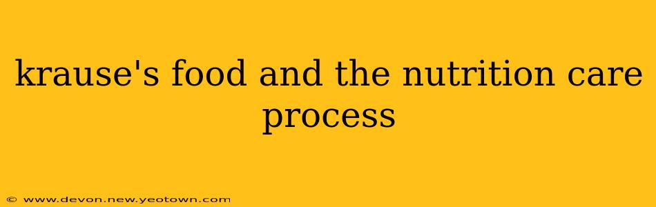 krause's food and the nutrition care process