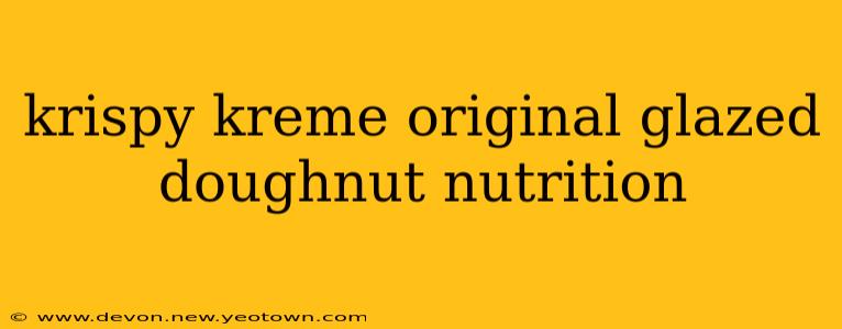 krispy kreme original glazed doughnut nutrition