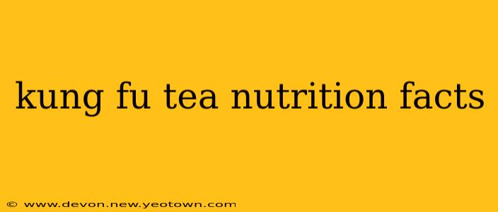 kung fu tea nutrition facts