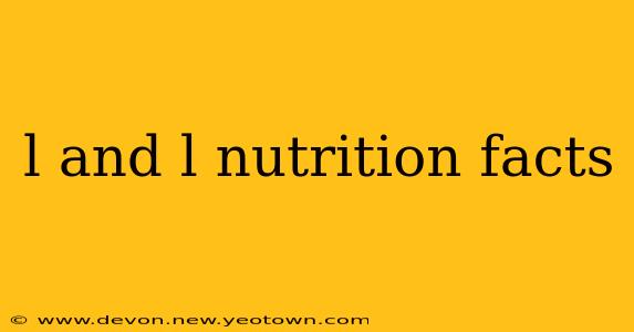 l and l nutrition facts