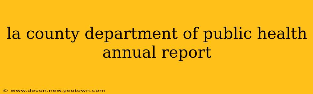 la county department of public health annual report