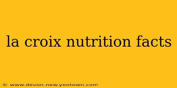 la croix nutrition facts