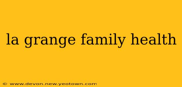 la grange family health