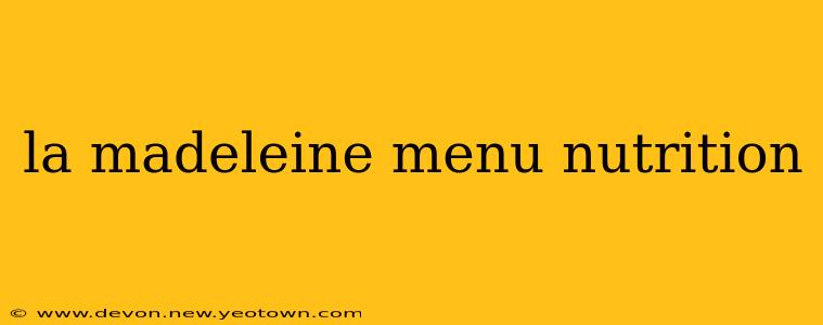 la madeleine menu nutrition
