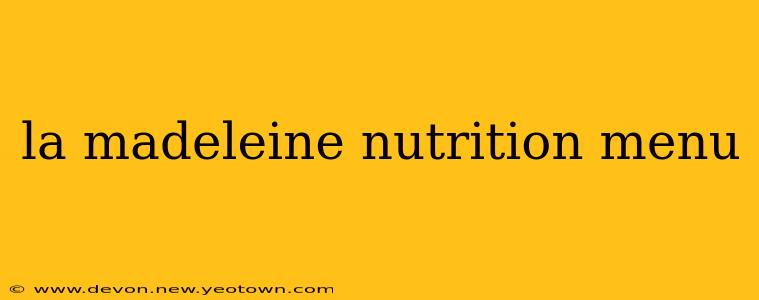 la madeleine nutrition menu