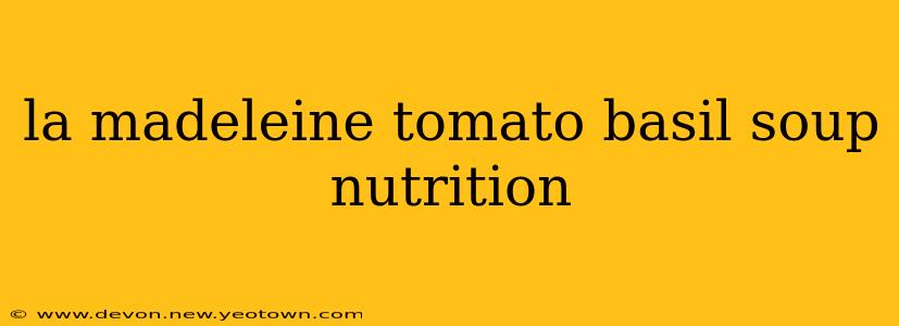 la madeleine tomato basil soup nutrition