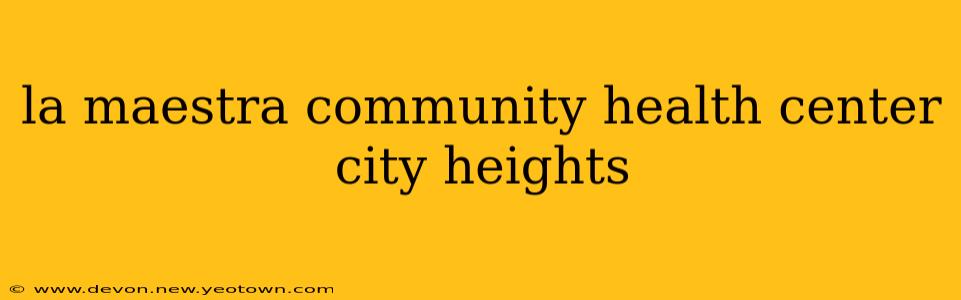 la maestra community health center city heights