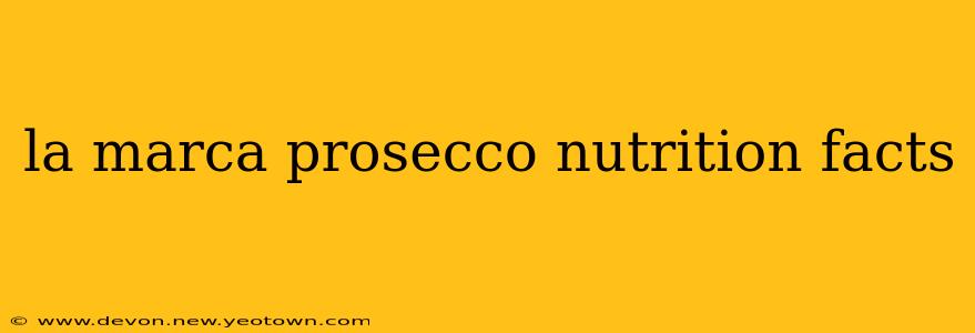 la marca prosecco nutrition facts