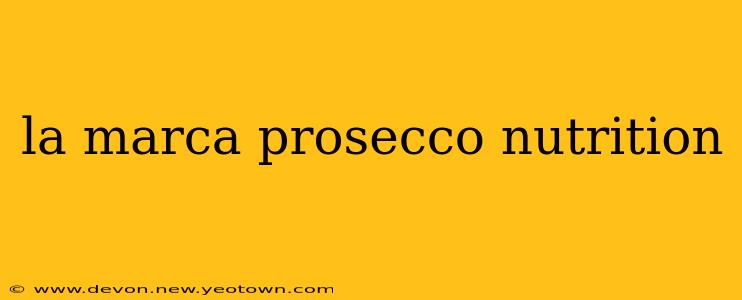 la marca prosecco nutrition