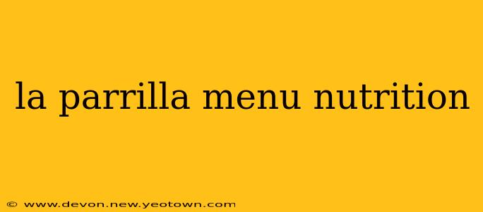 la parrilla menu nutrition