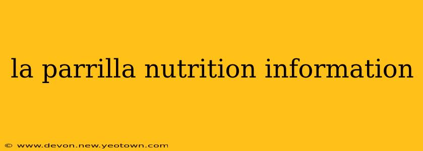 la parrilla nutrition information