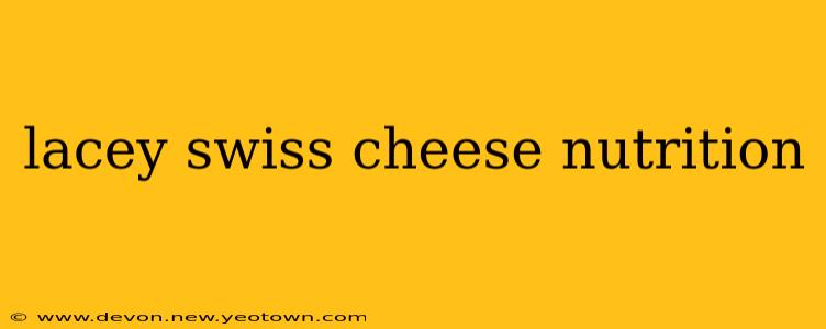 lacey swiss cheese nutrition