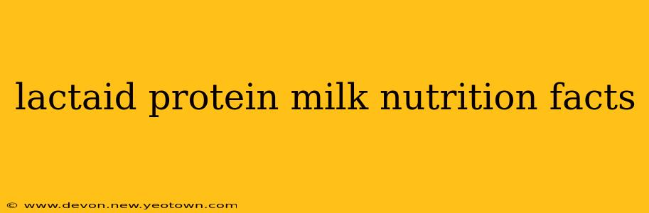 lactaid protein milk nutrition facts