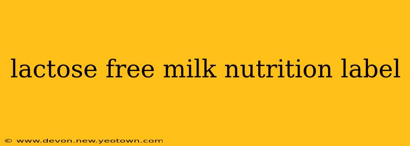 lactose free milk nutrition label