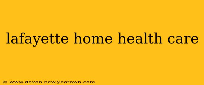 lafayette home health care