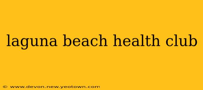 laguna beach health club