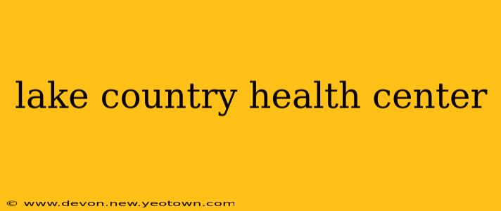 lake country health center