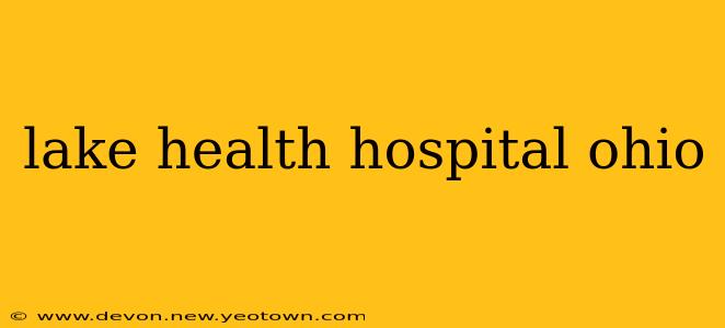 lake health hospital ohio